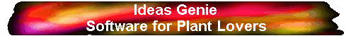 Ideas Genie 
 Software for Plant Lovers